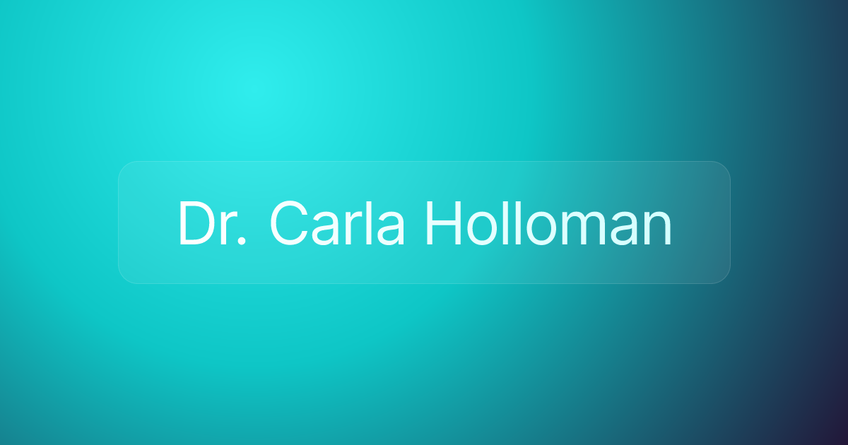 Dr. Carla Holloman