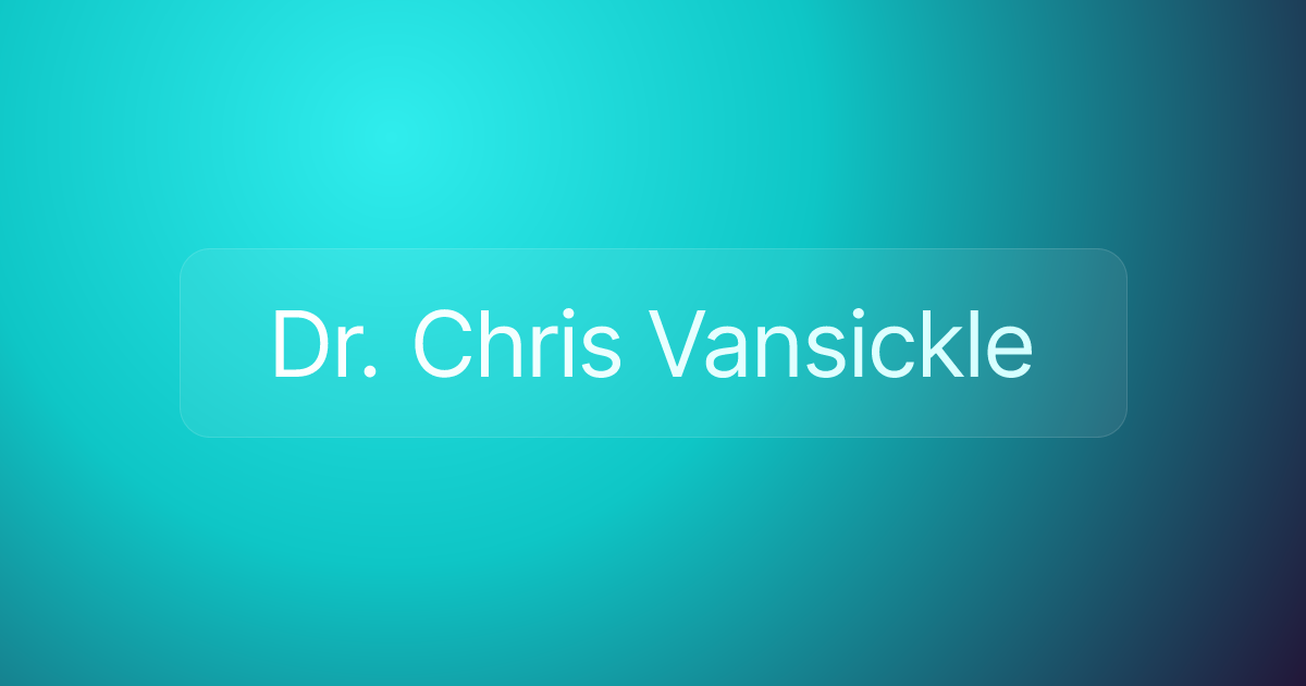 Dr. Chris Vansickle