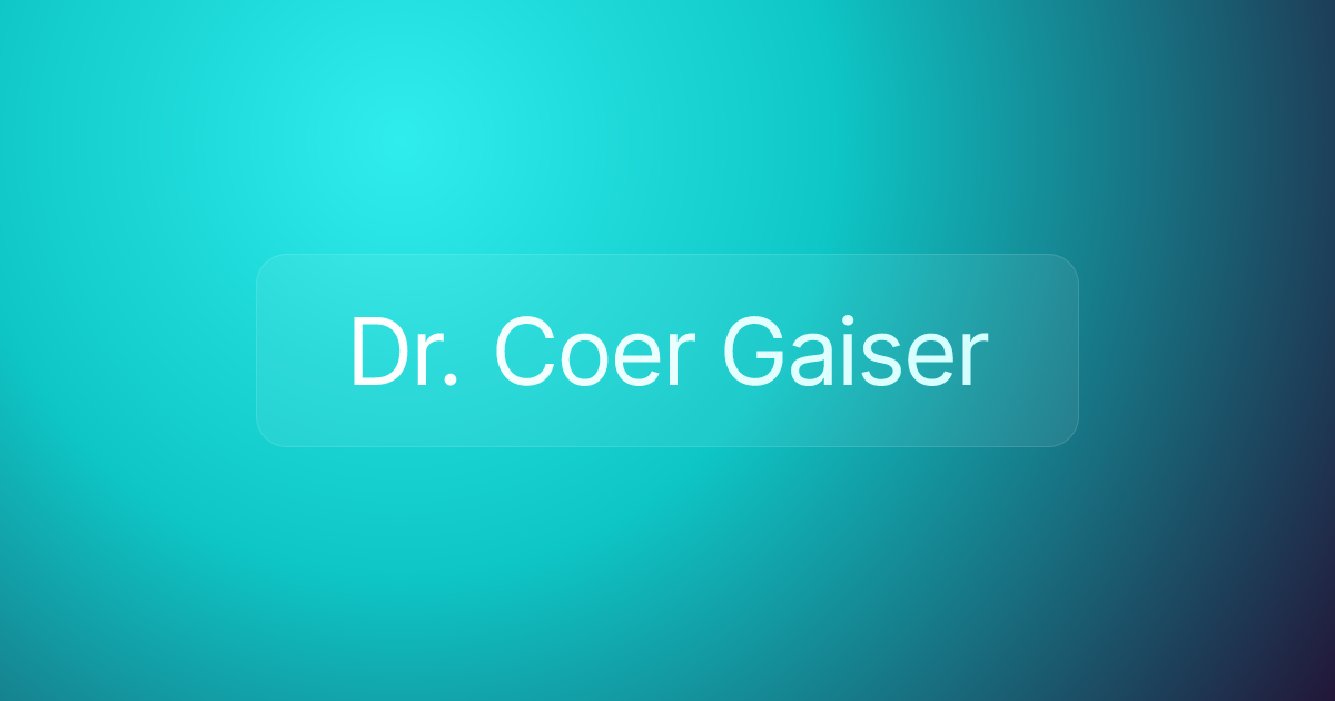 Dr. Coer Gaiser