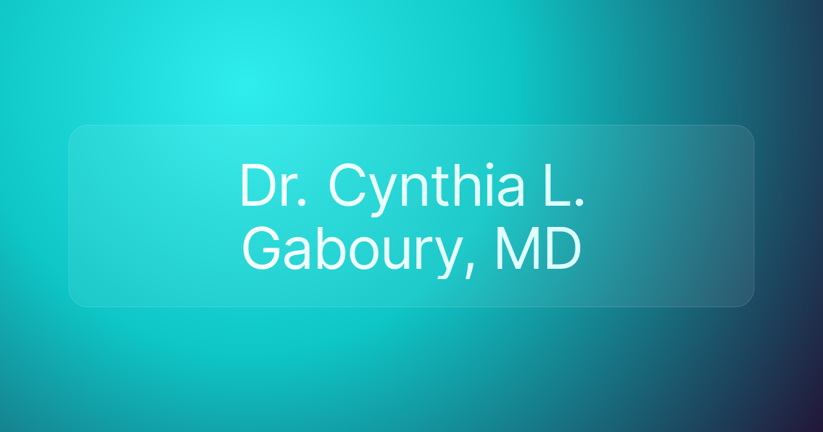 Dr. Cynthia L. Gaboury, MD