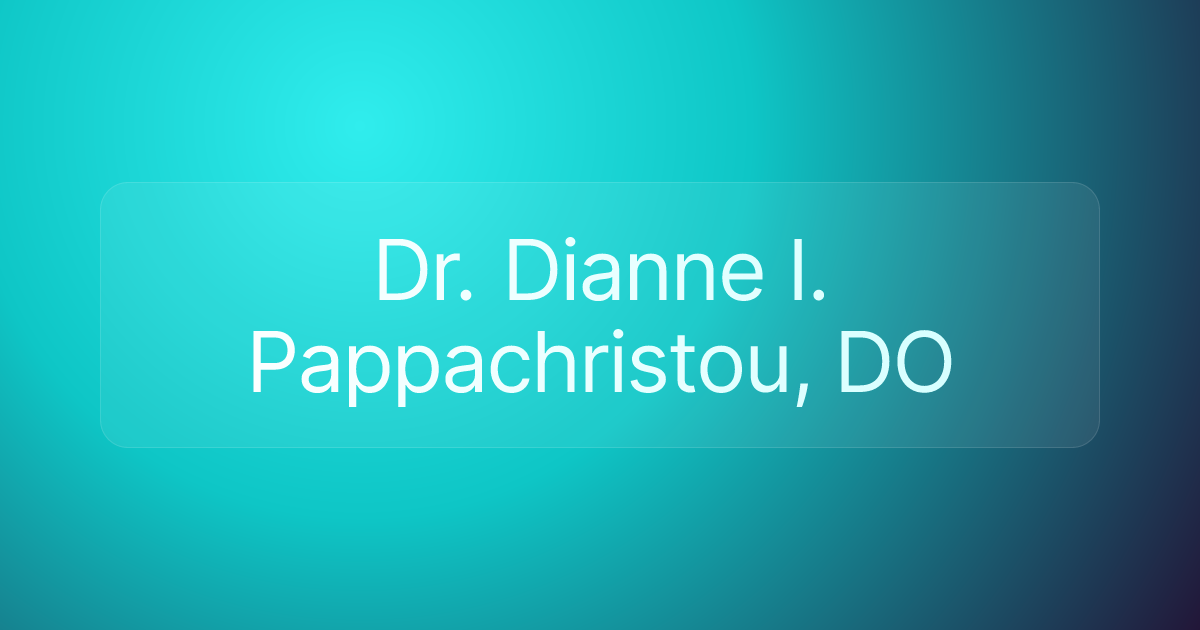 Dr. Dianne I. Pappachristou, DO