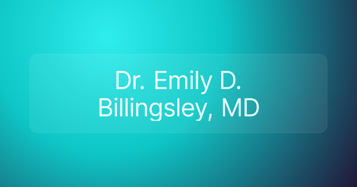 Dr. Emily D. Billingsley, MD
