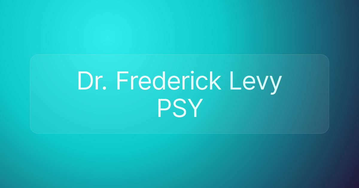 Dr. Frederick Levy PSY
