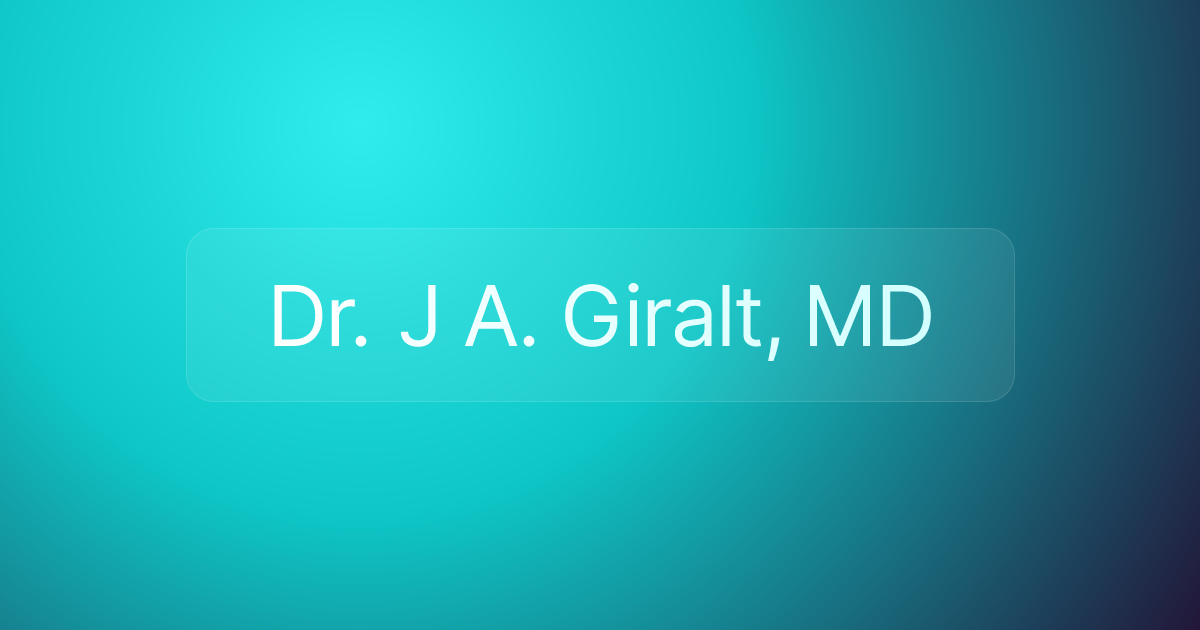 Dr. J A. Giralt, MD