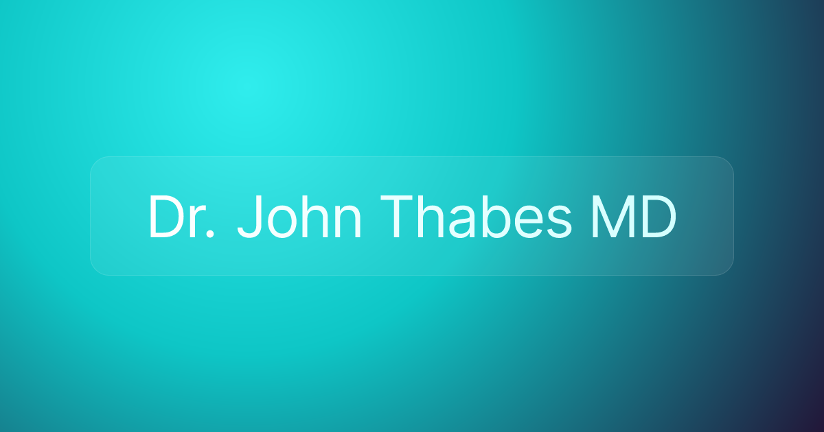 Dr. John Thabes MD