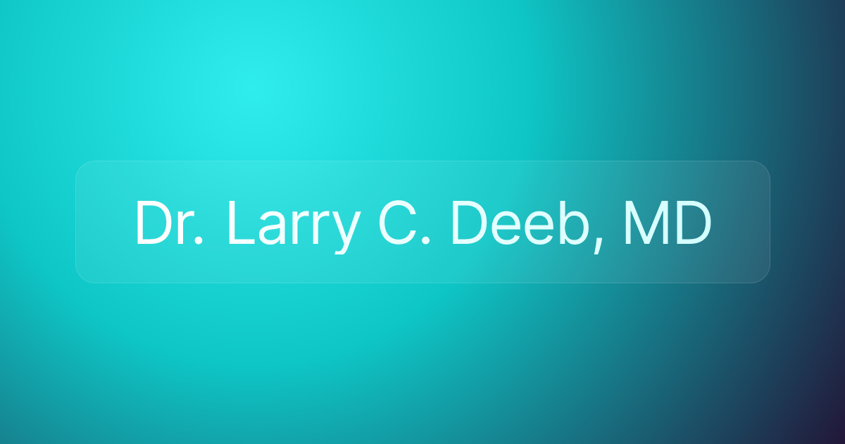 Dr. Larry C. Deeb, MD