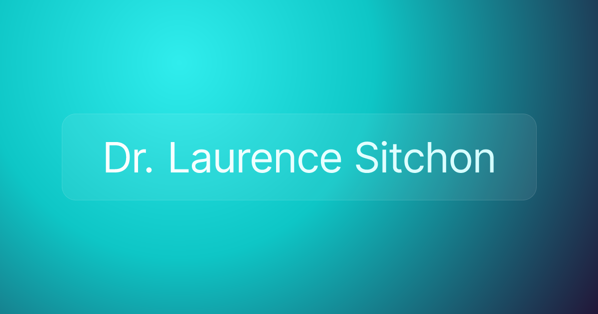 Dr. Laurence Sitchon