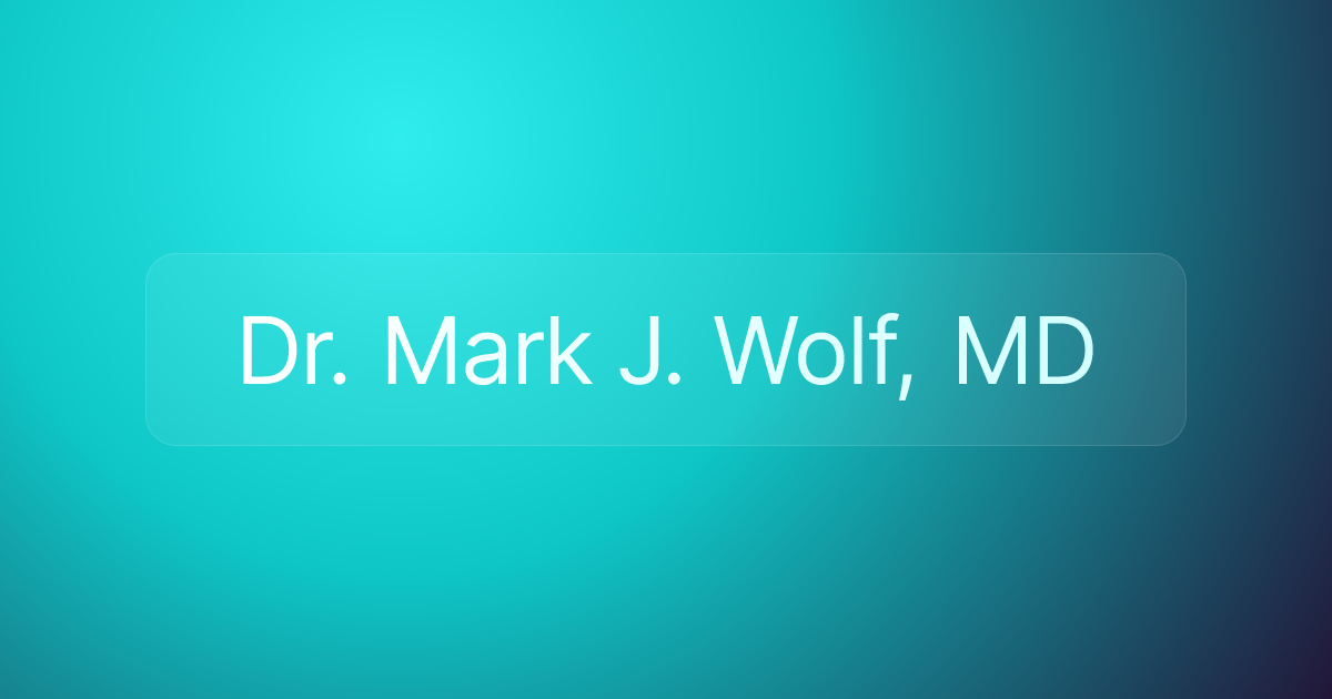 Dr. Mark J. Wolf, MD