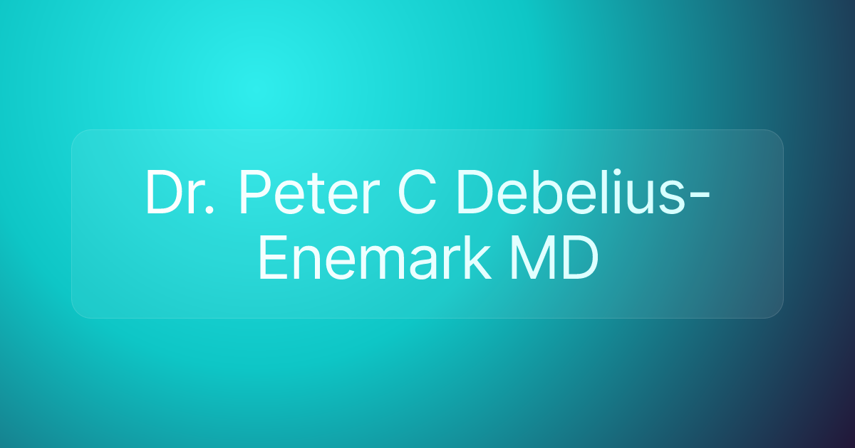 Dr. Peter C Debelius-Enemark MD