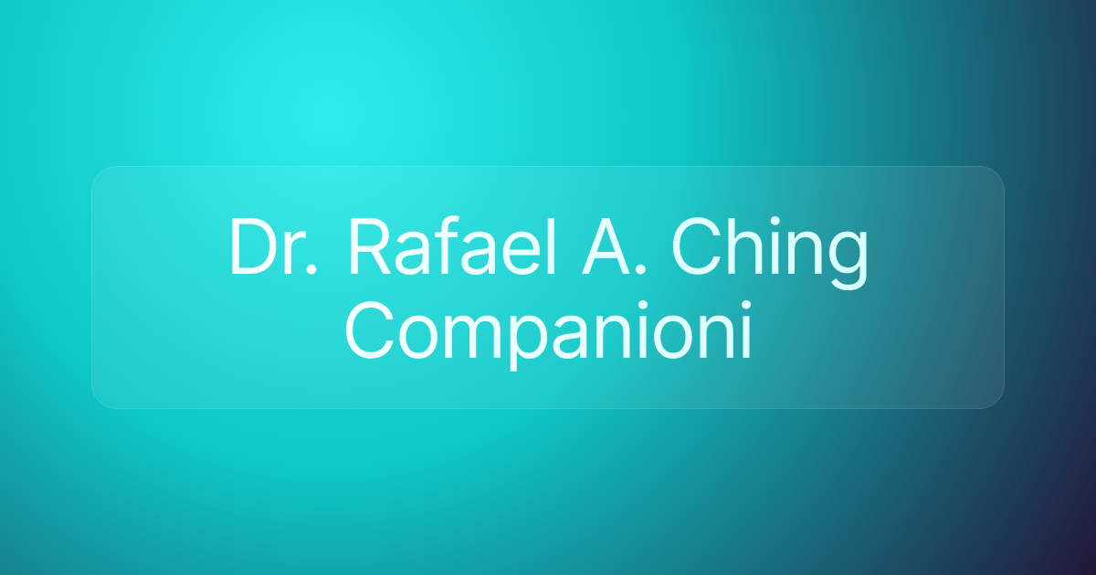 Dr. Rafael A. Ching Companioni