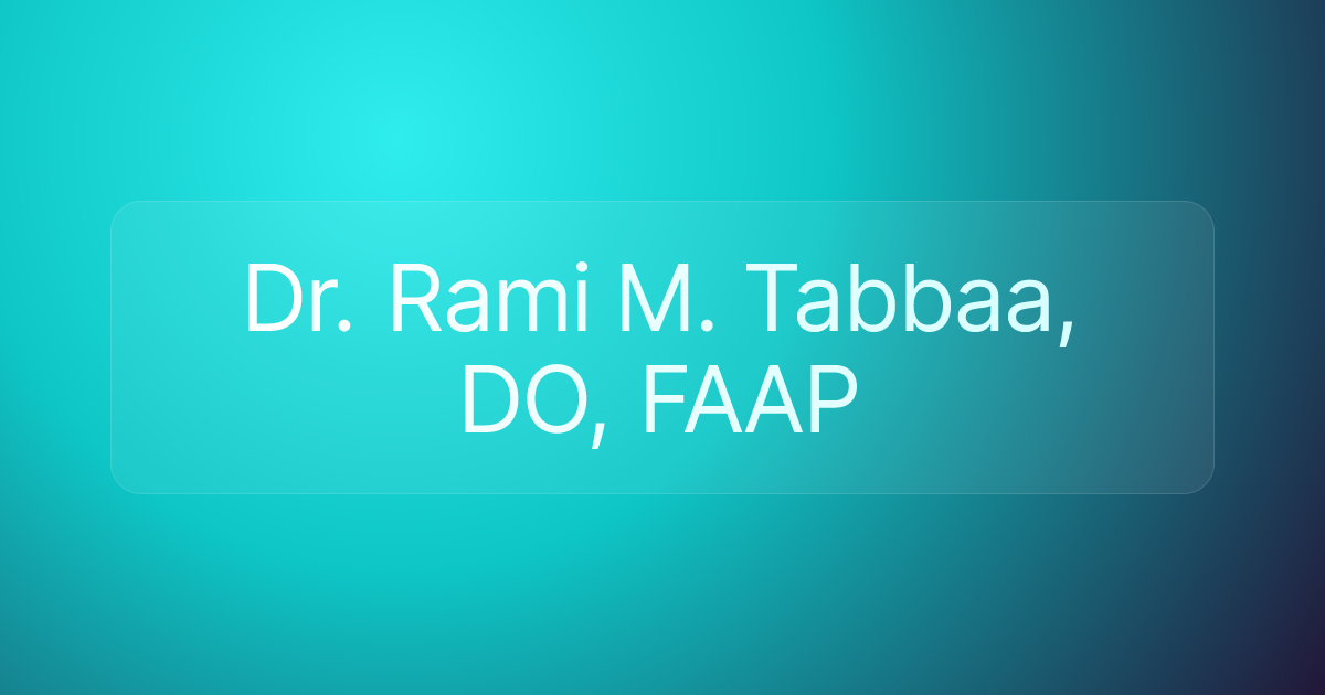Dr. Rami M. Tabbaa, DO, FAAP
