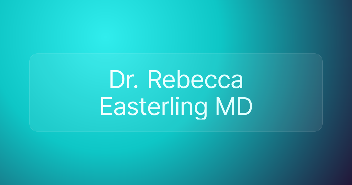 Dr. Rebecca Easterling MD
