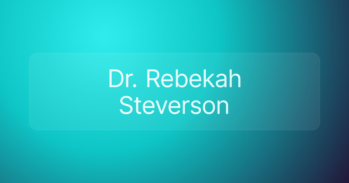 Dr. Rebekah Steverson
