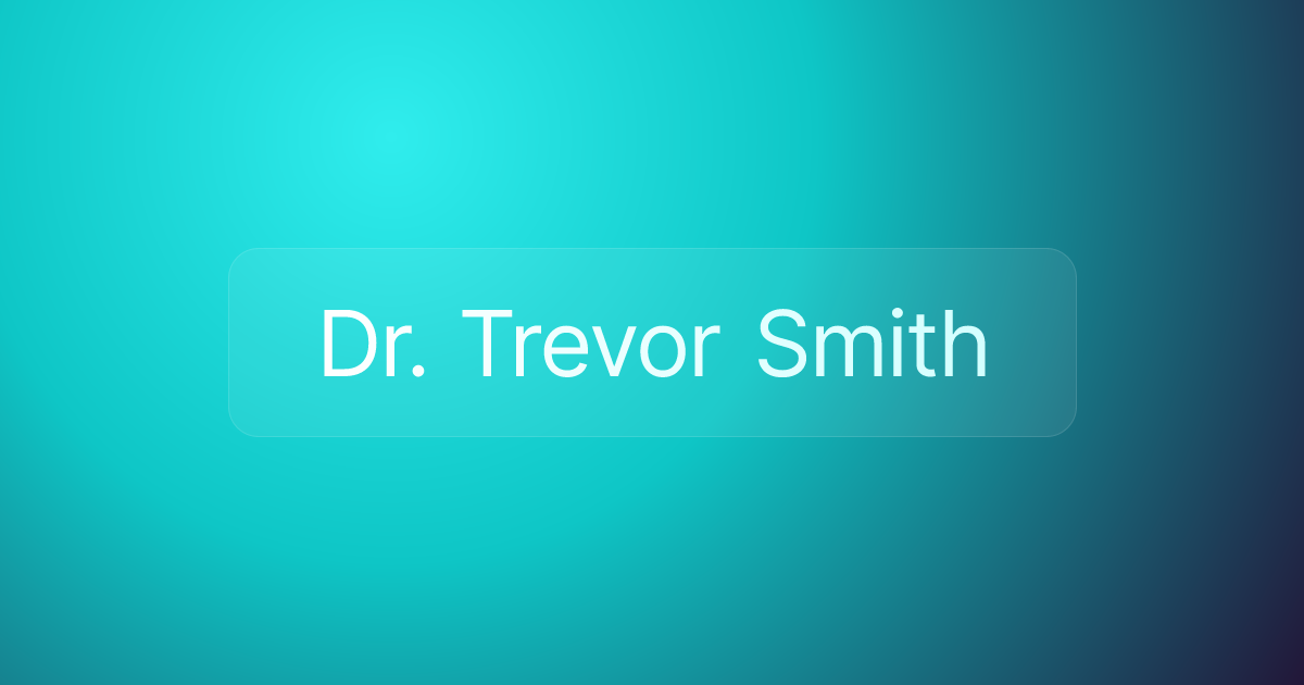 Dr. Trevor Smith