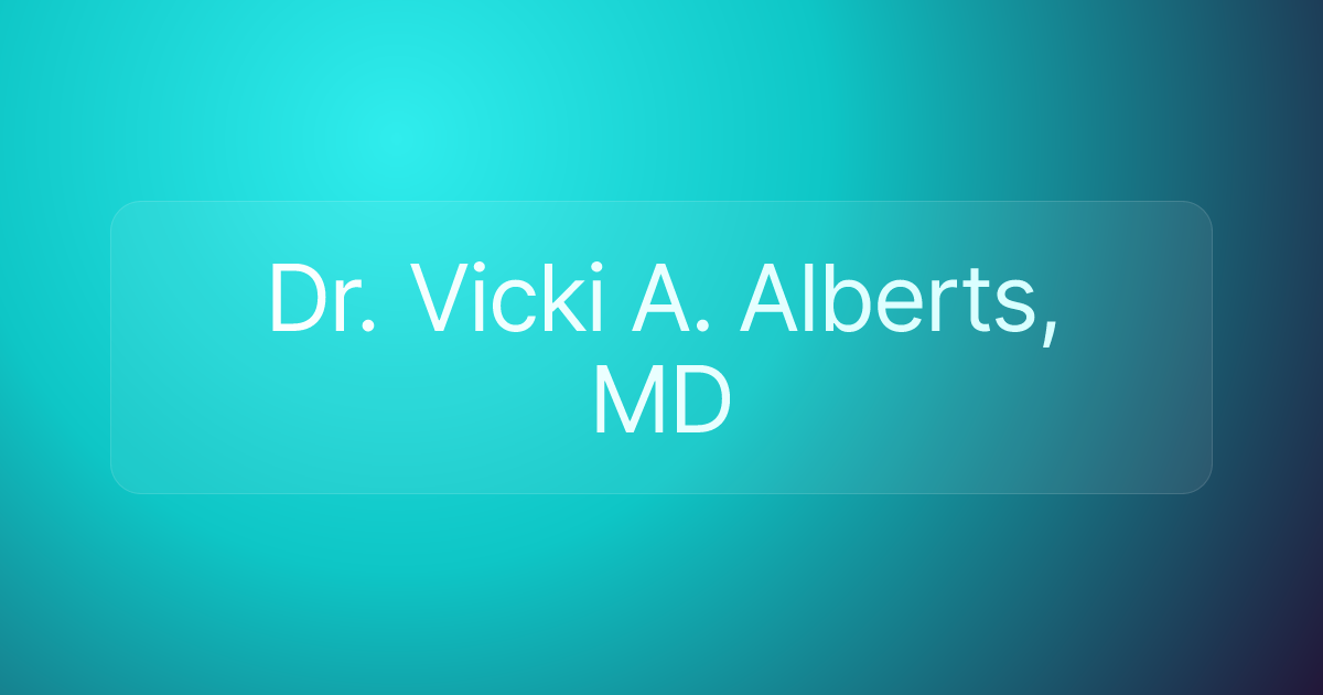 Dr. Vicki A. Alberts, MD