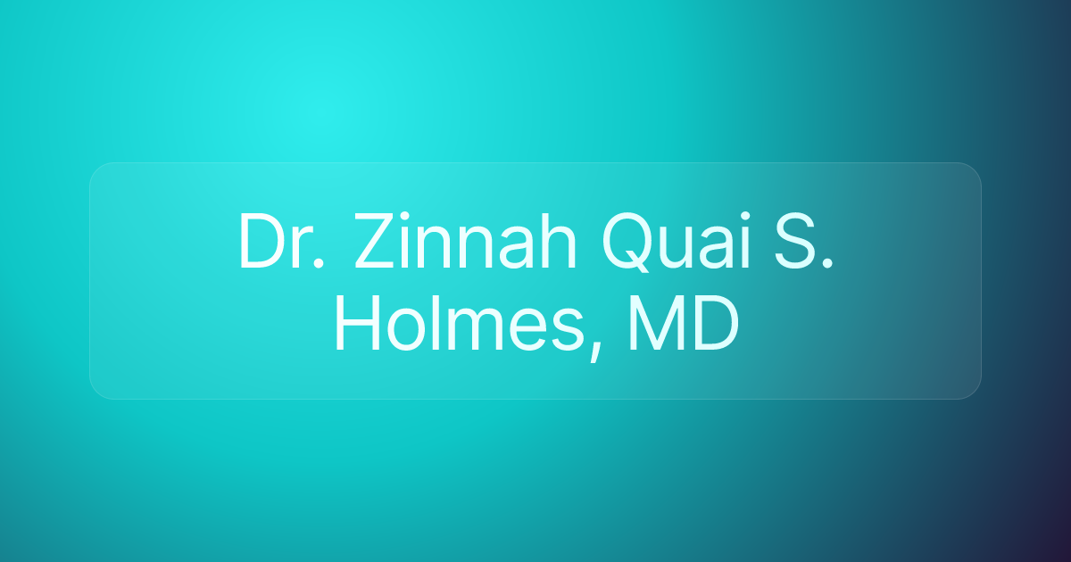 Dr. Zinnah Quai S. Holmes, MD