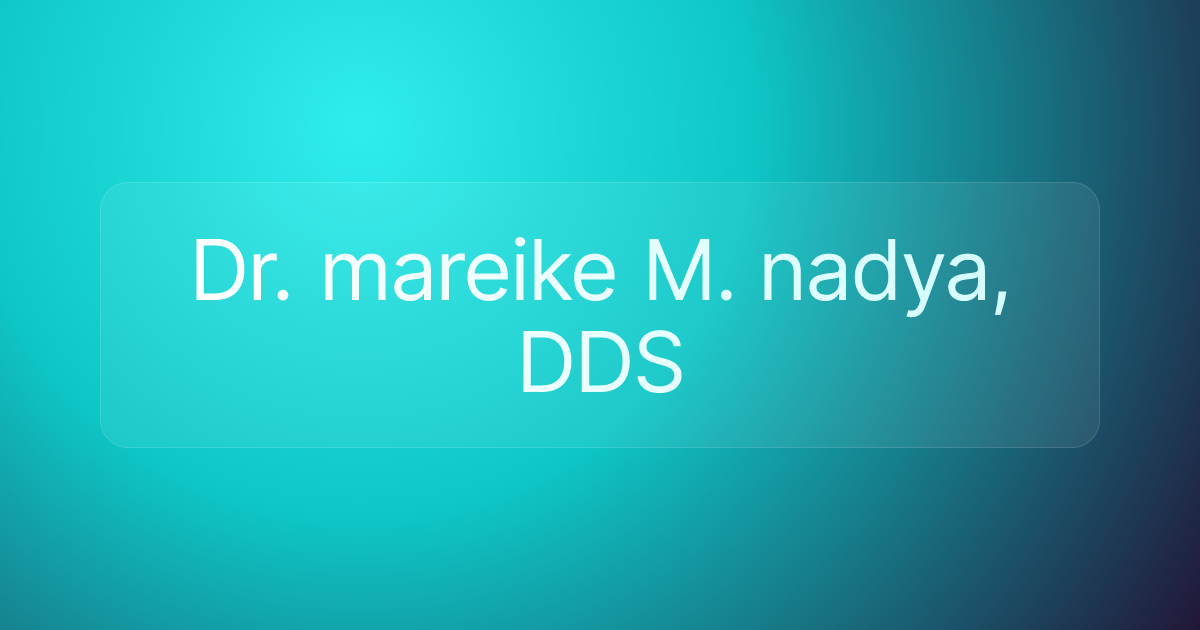 Dr. mareike M. nadya, DDS