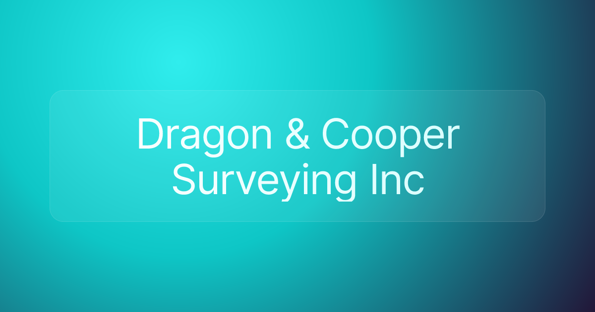 Dragon & Cooper Surveying Inc
