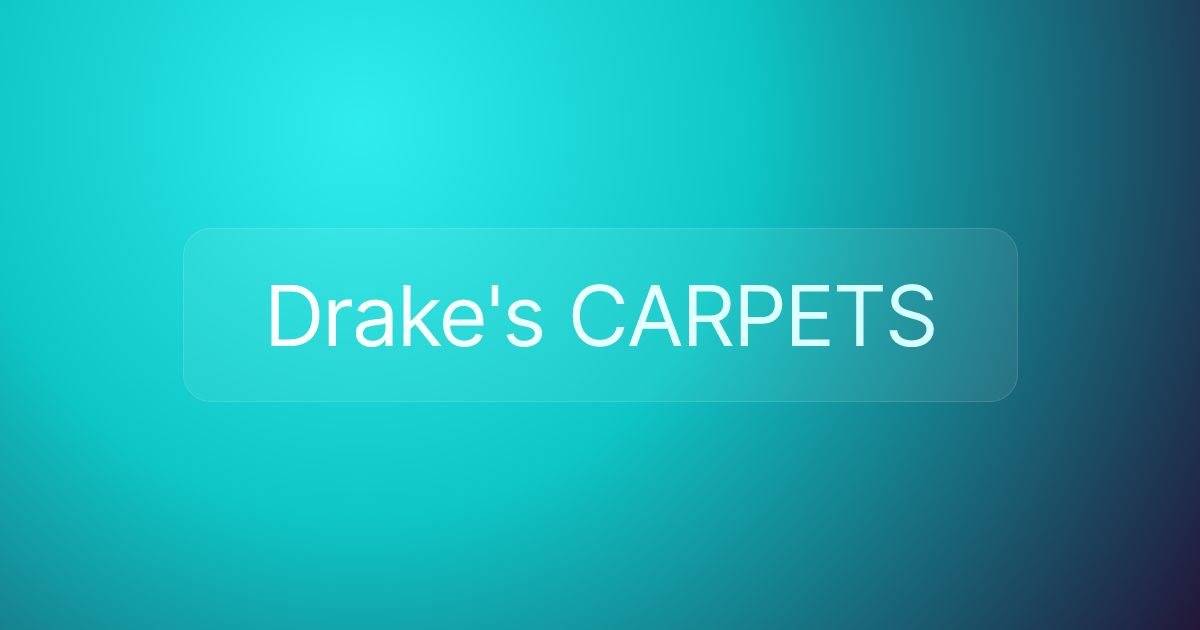 Drake's CARPETS