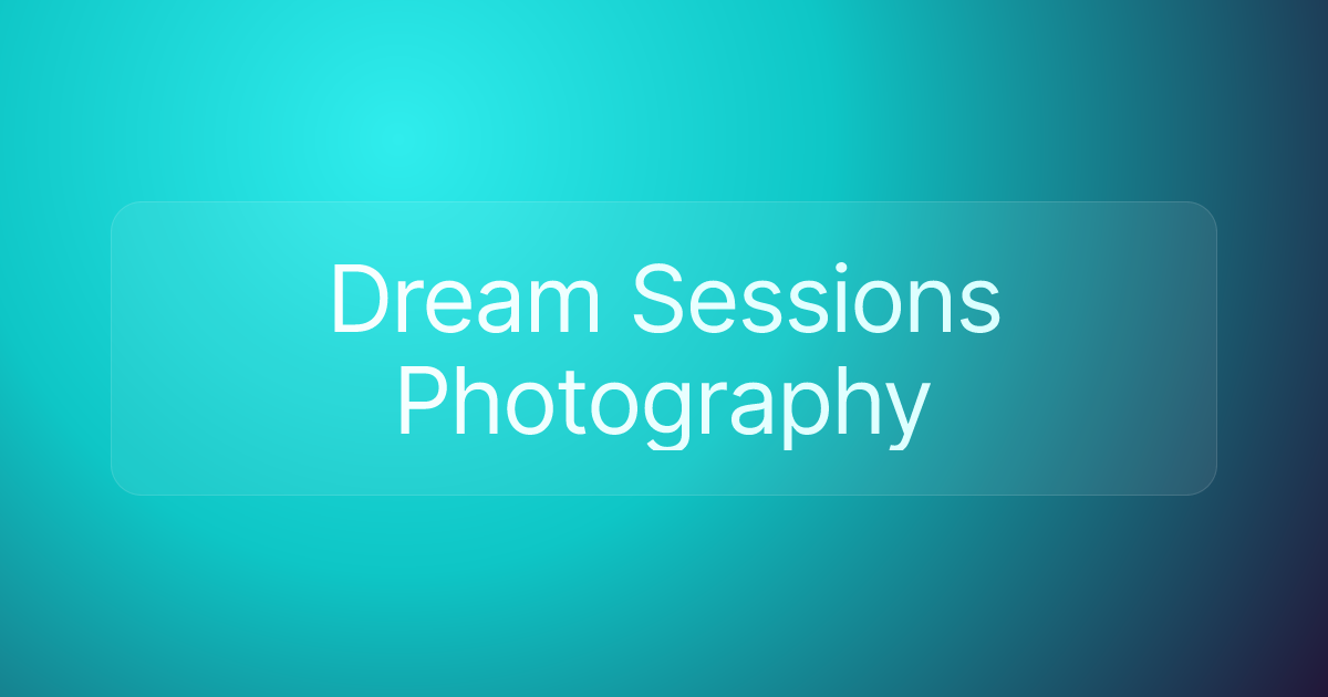 Dream Sessions Photography
