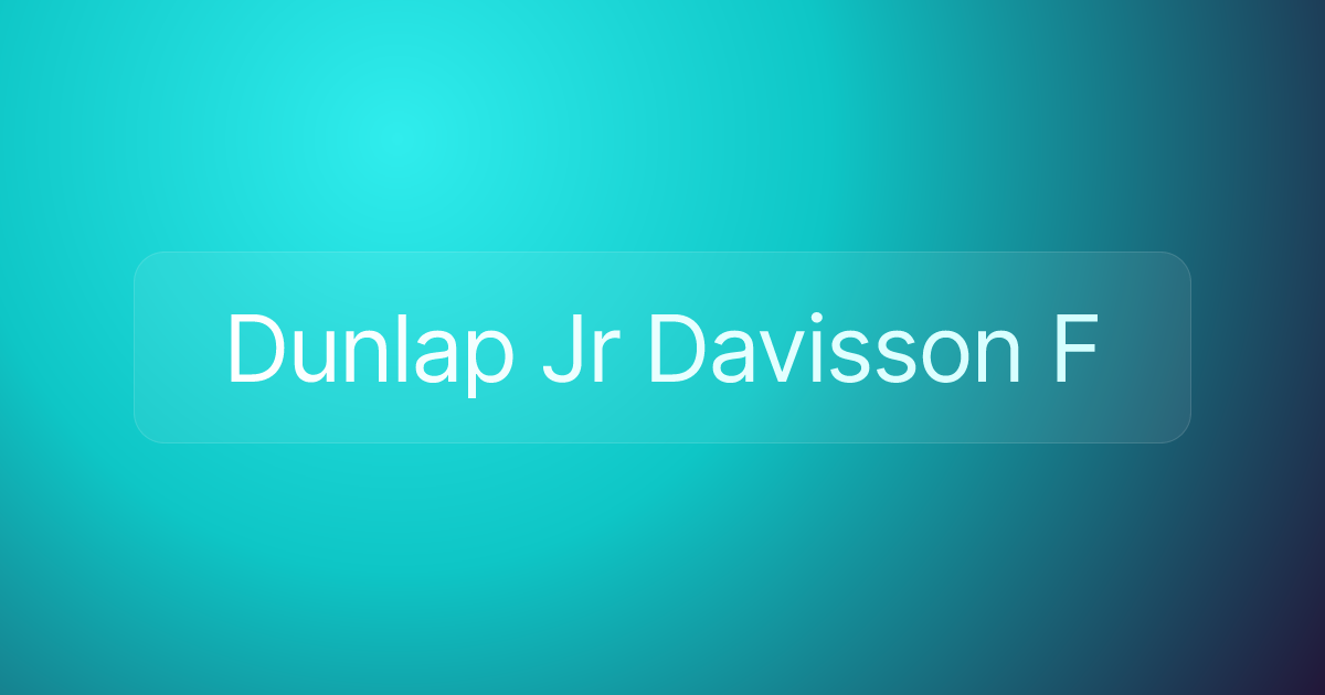 Dunlap Jr Davisson F