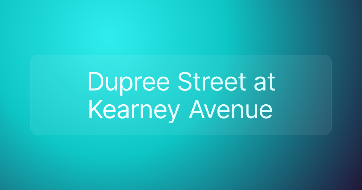 Dupree Street at Kearney Avenue