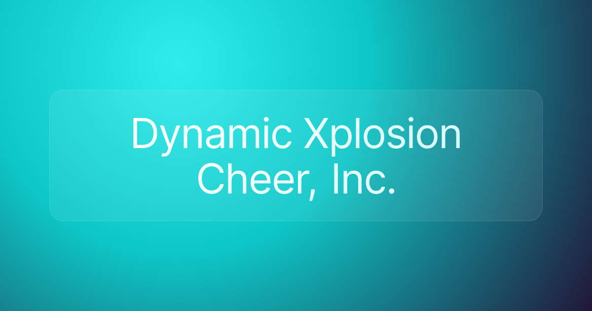 Dynamic Xplosion Cheer, Inc.
