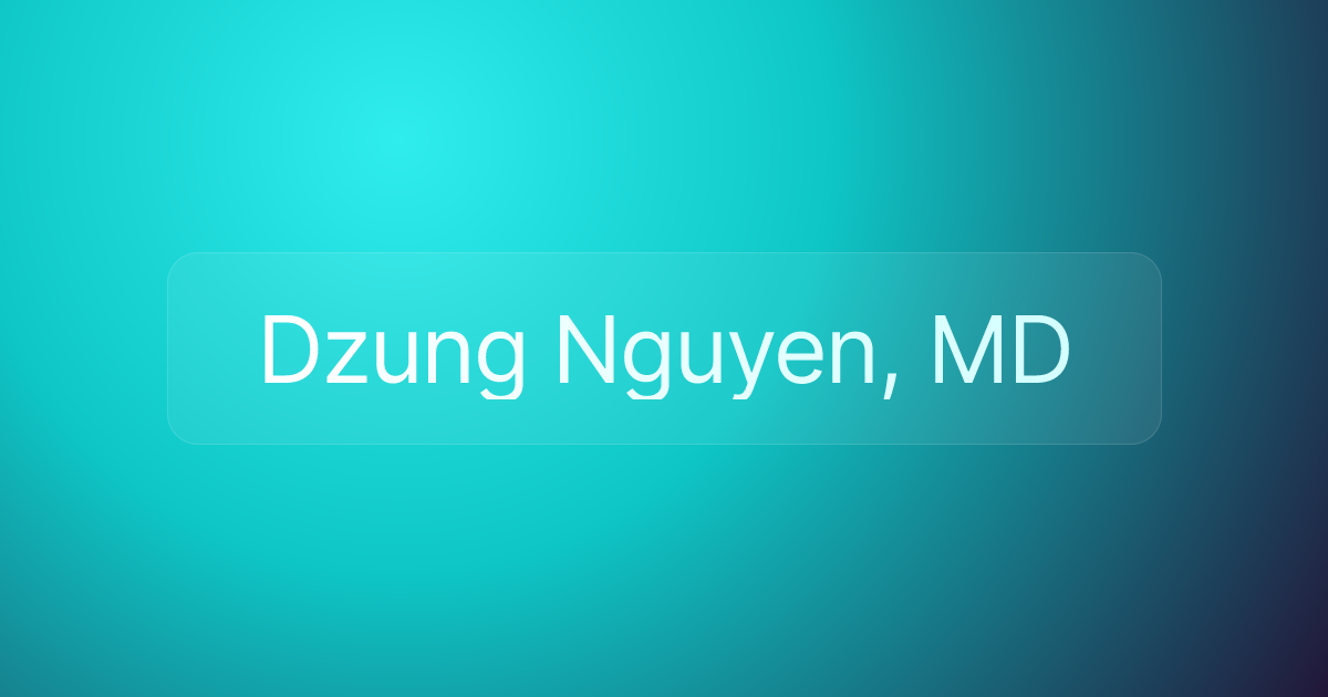 Dzung Nguyen, MD