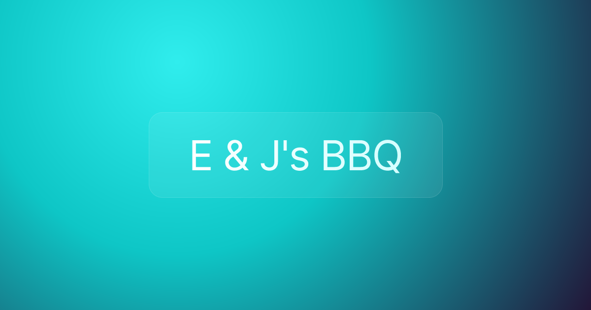 E & J's BBQ