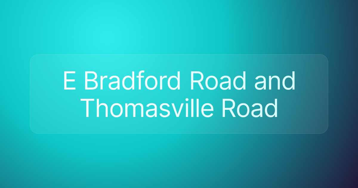 E Bradford Road and Thomasville Road