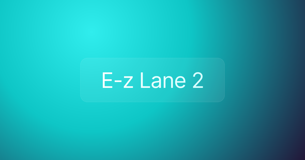 E-z Lane 2