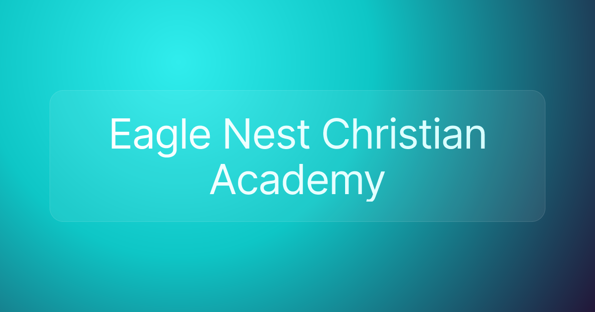 Eagle Nest Christian Academy