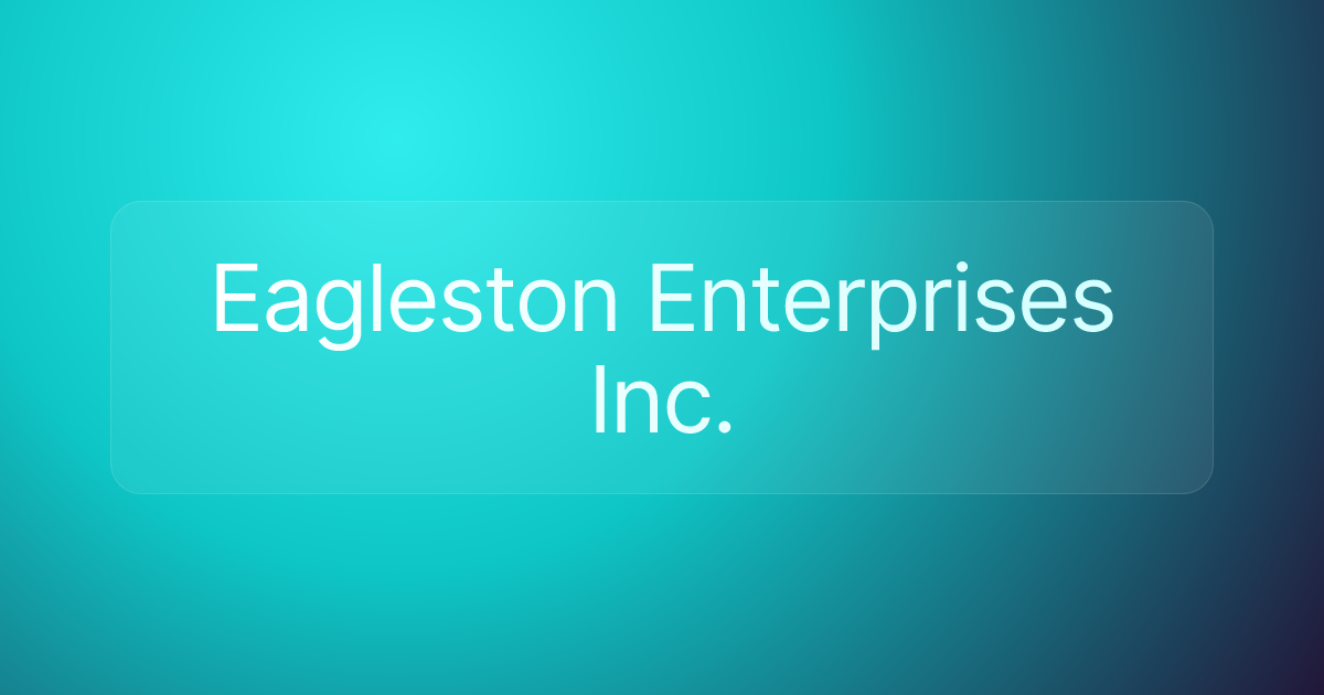 Eagleston Enterprises Inc.