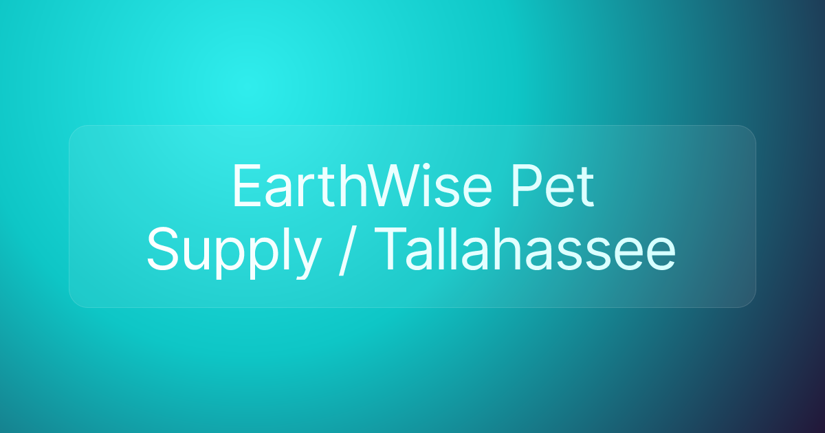 EarthWise Pet Supply / Tallahassee