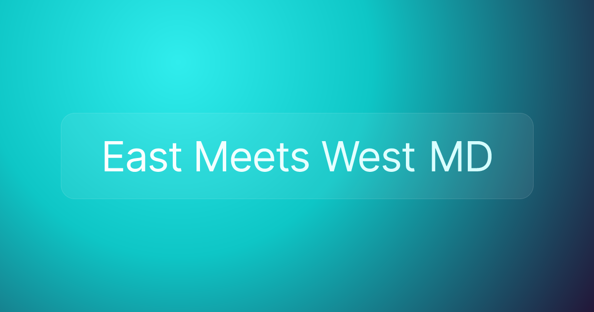East Meets West MD