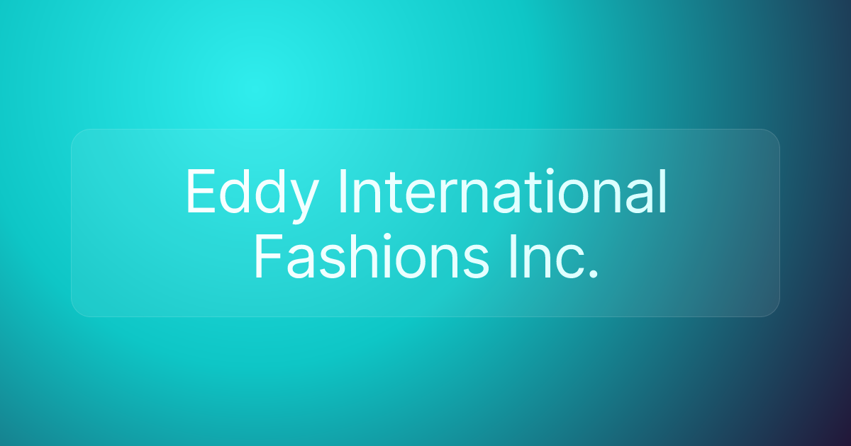 Eddy International Fashions Inc.