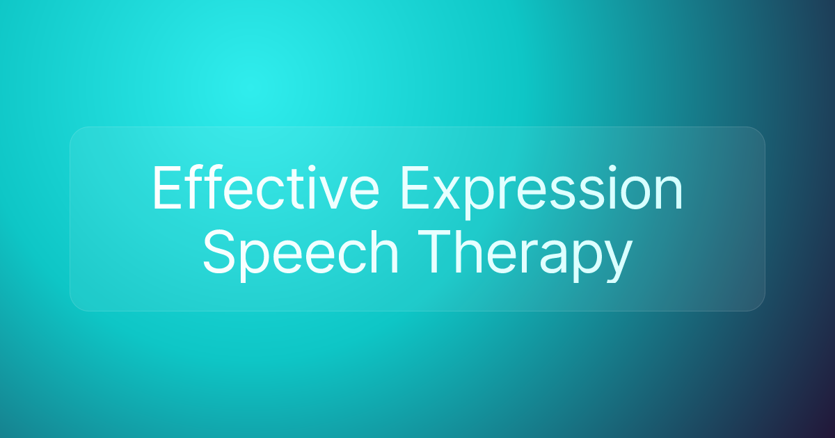 Effective Expression Speech Therapy