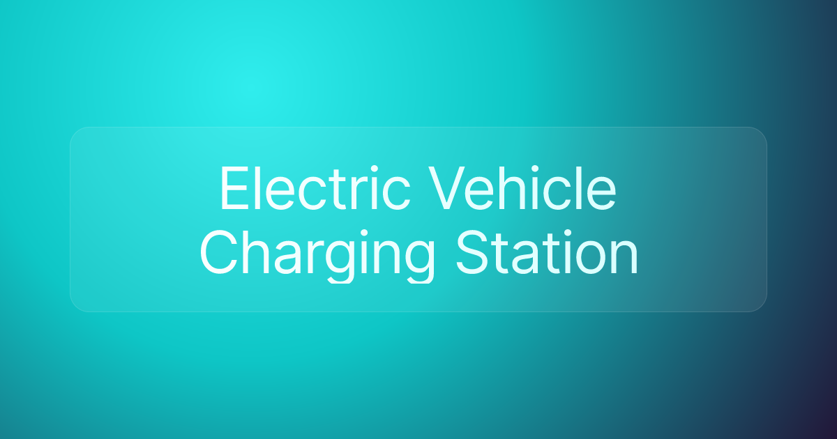 Electric Vehicle Charging Station