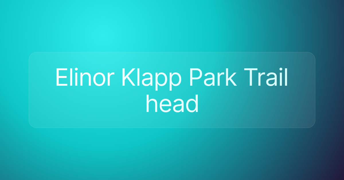 Elinor Klapp Park Trail head
