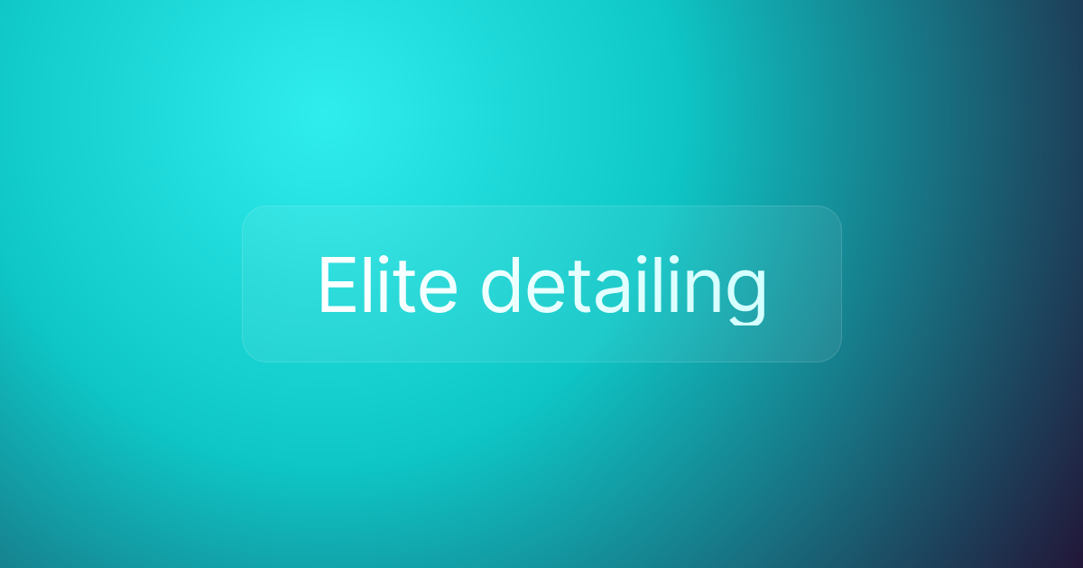Elite detailing