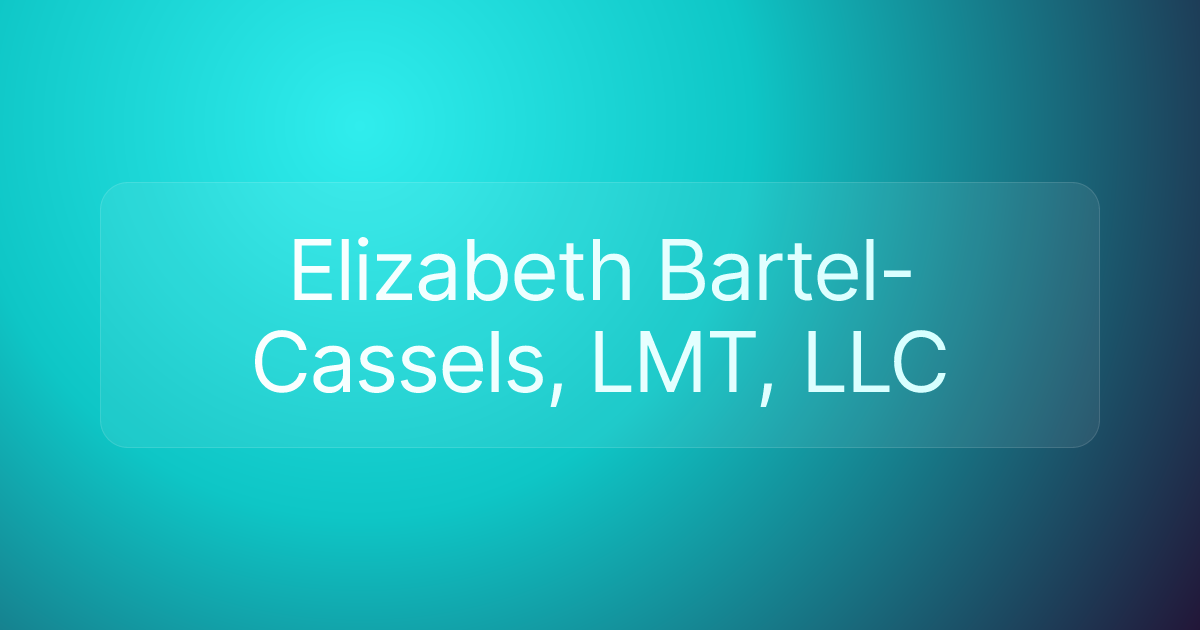 Elizabeth Bartel-Cassels, LMT, LLC