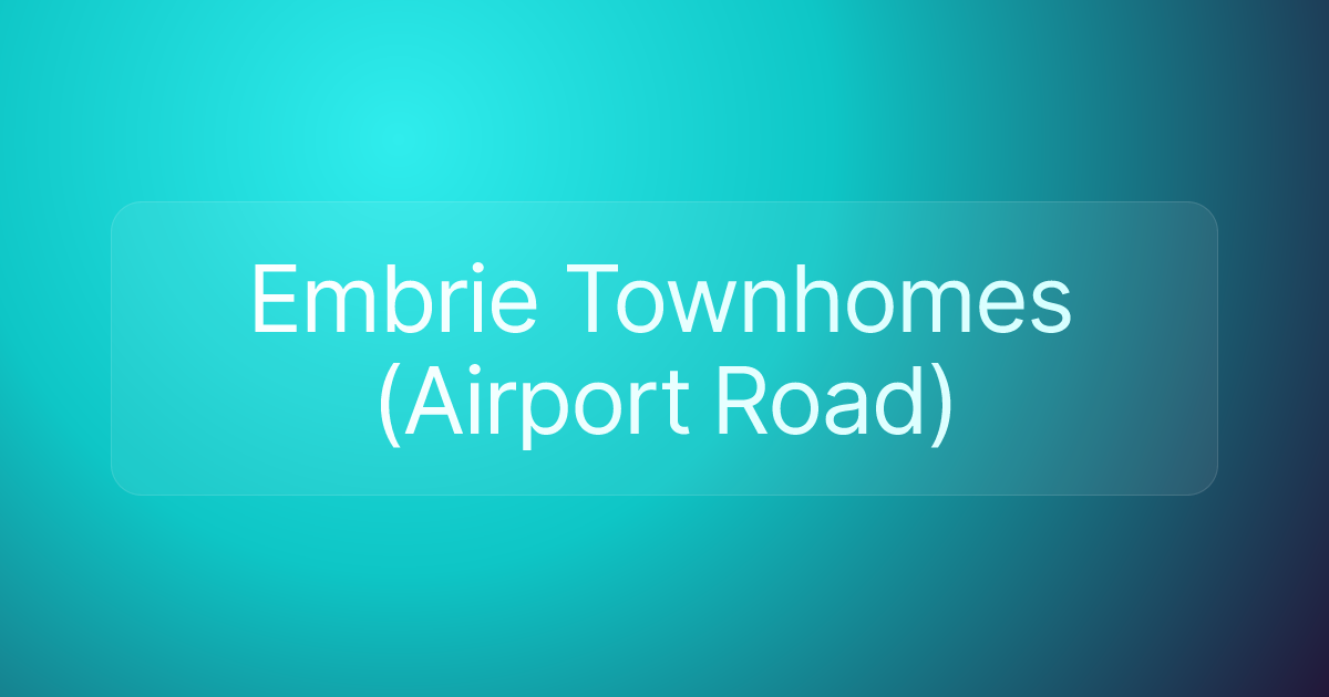 Embrie Townhomes (Airport Road)
