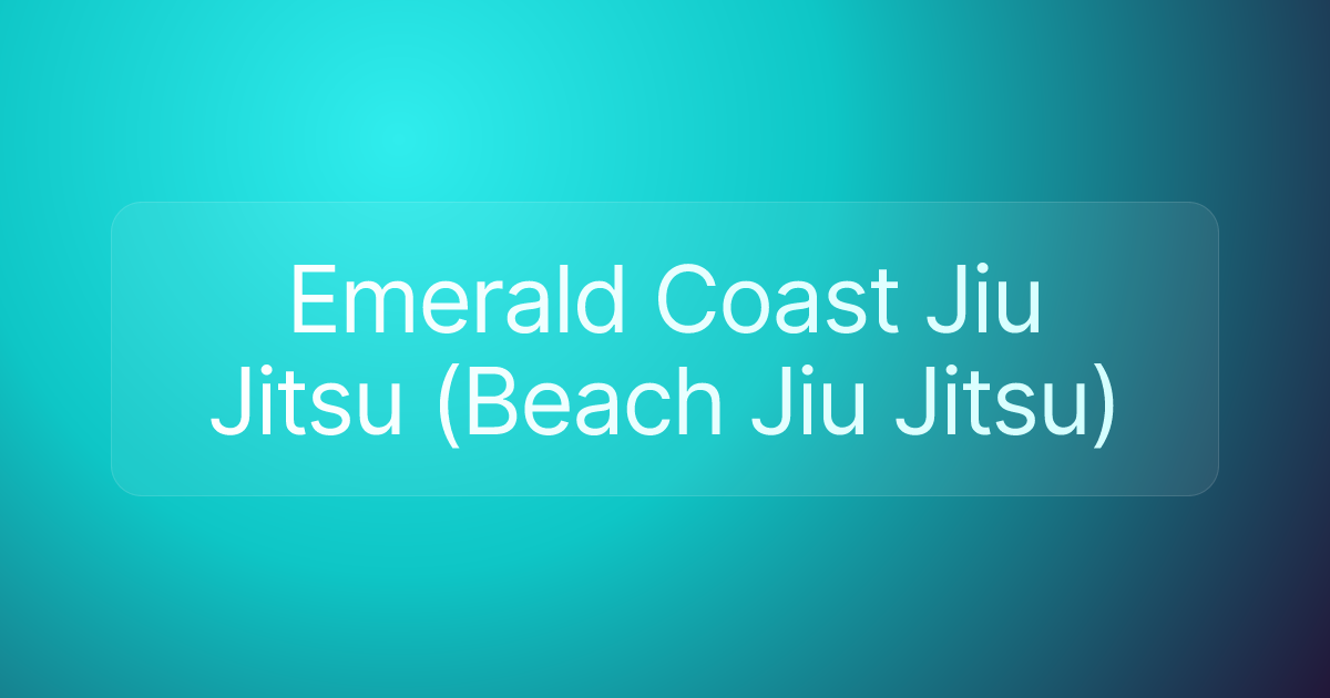 Emerald Coast Jiu Jitsu (Beach Jiu Jitsu)