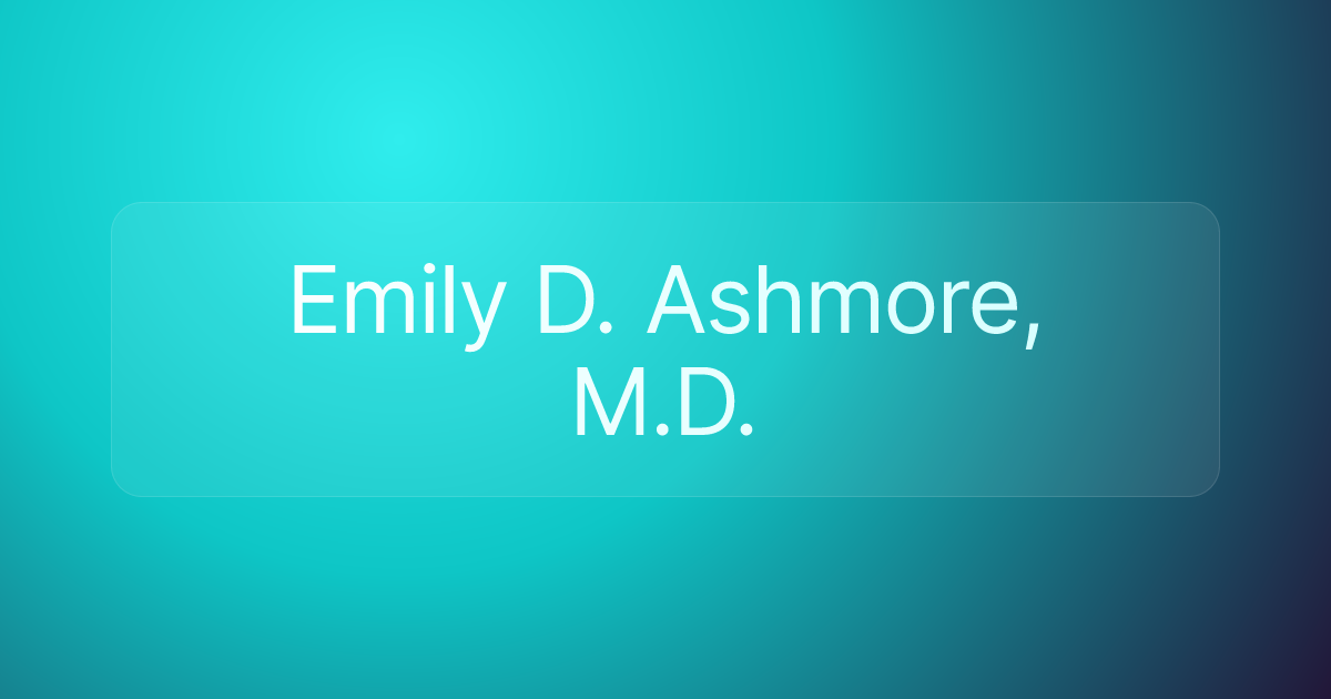 Emily D. Ashmore, M.D.