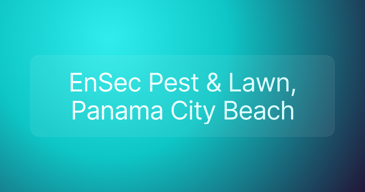 EnSec Pest & Lawn, Panama City Beach