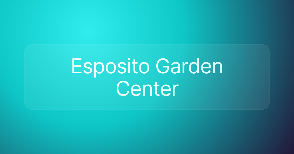 Esposito Garden Center