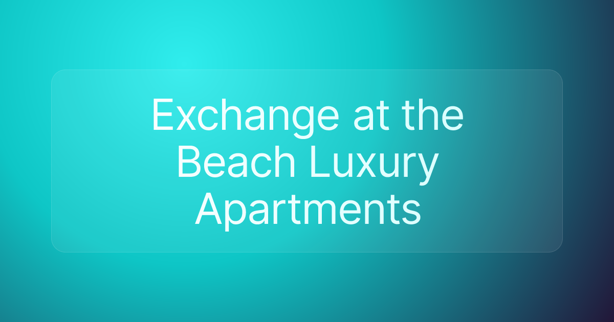 Exchange at the Beach Luxury Apartments