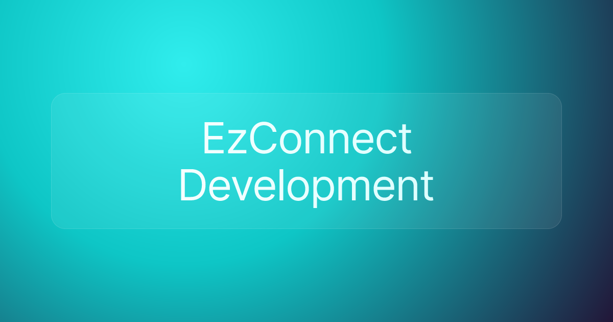 EzConnect Development