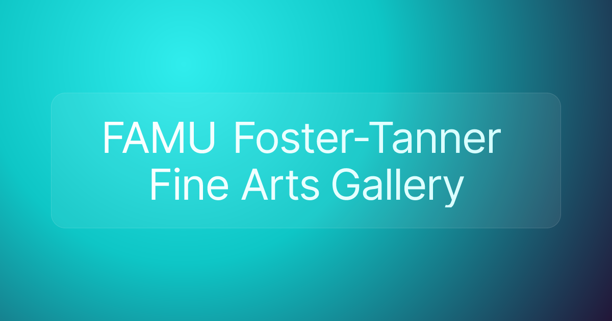 FAMU Foster-Tanner Fine Arts Gallery
