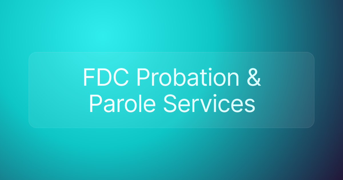 FDC Probation & Parole Services